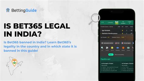Bet365 Legal in India 2024: Availability and Regulations.